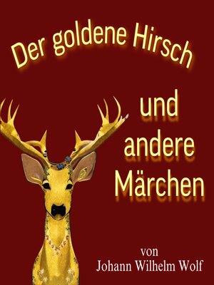 cover image of Der goldene Hirsch und andere Märchen